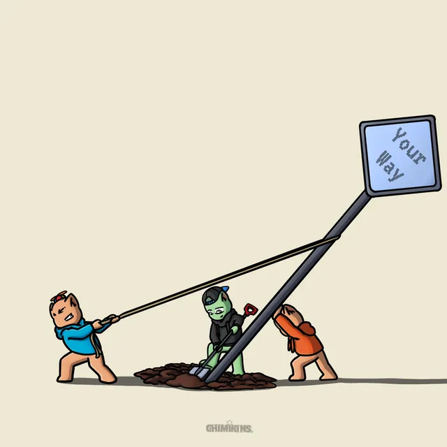 Three Chimis hauling a road sign reading Your Way upright out of a mound of dirt